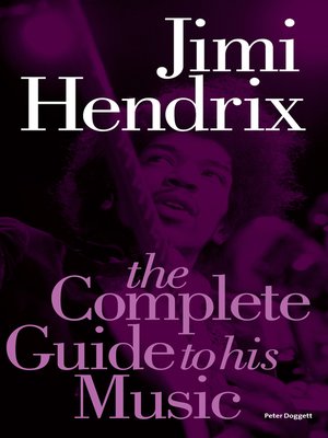 cover image of Jimi Hendrix: The Complete Guide to His Music
